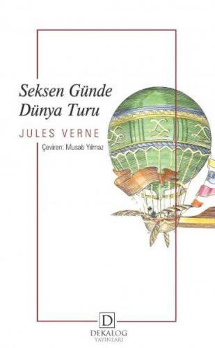 Seksen Günde Dünya Turu - Jules Verne - Dekalog Yayınları