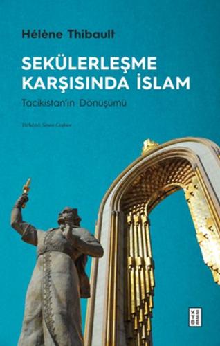 Sekülerleşme Karşısında İslam - Helene Thibault - Ketebe Yayınları
