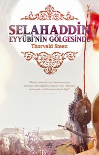 Selahaddin Eyyübi'nin Gölgesinde - Thorvald Steen - İthaki Yayınları