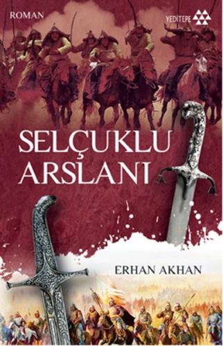 Selçuklu Arslanı - Erhan Akhan - Yeditepe Yayınevi