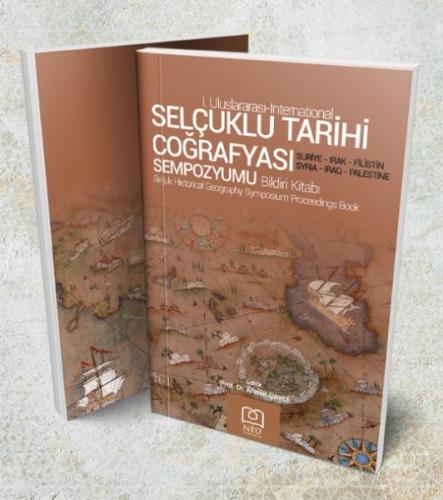 Selçuklu Tarihi Coğrafyası Sempozyumu Bildiri Kitabı - Ahmet Çaycı - N