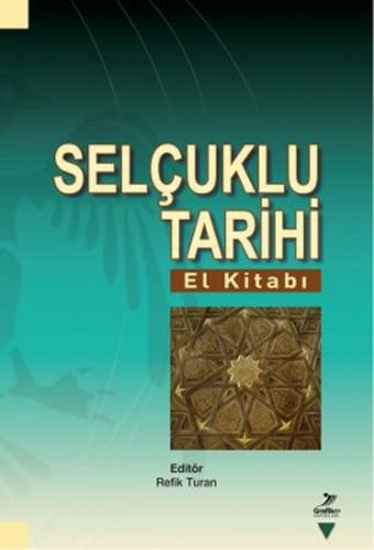 Selçuklu Tarihi (El Kitabı) - Refik Turan - Grafiker Yayınları