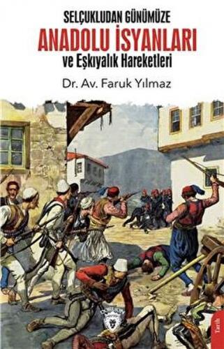 Selçukludan Günümüze Anadolu İsyanları ve Eşkıyalık Hareketleri - Faru