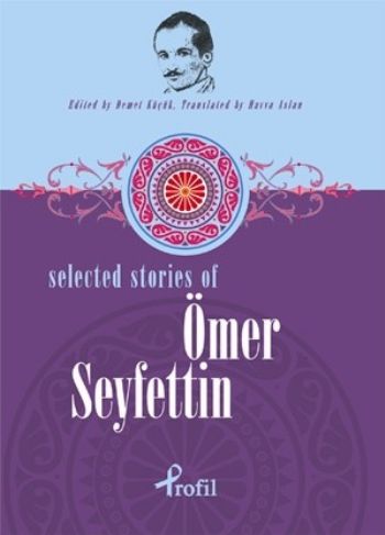 Selected Stories Of Ömer Seyfettin - Kolektif - Profil Kitap