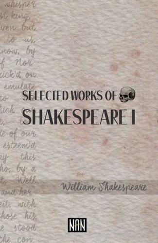 Selected Works of Shakespeare 1 - William Shakespeare - Nan Kitap