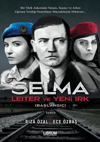 Selma Leiter ve Yeni Irk (Başlangıç) - Rıza Özal - Librum Kitap