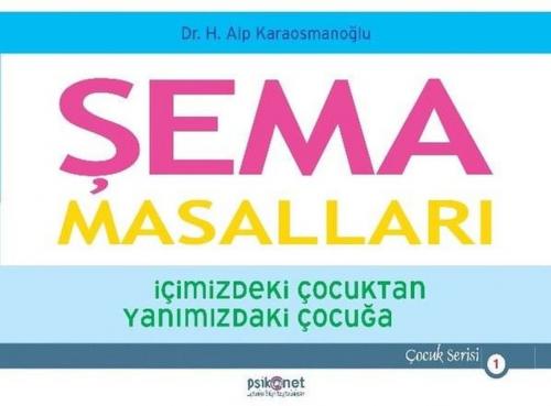 Şema Masalları - Hasan Alp Karaosmanoğlu - Psikonet Yayınları