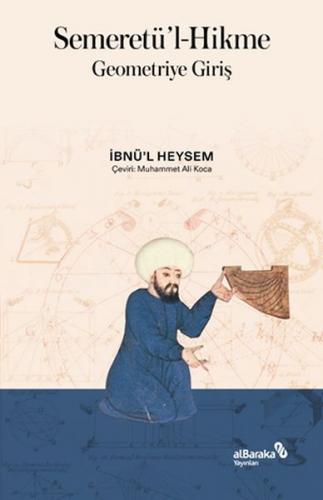 Semeretü'l-Hikme - İbnü'l Heysem - Albaraka Yayınları