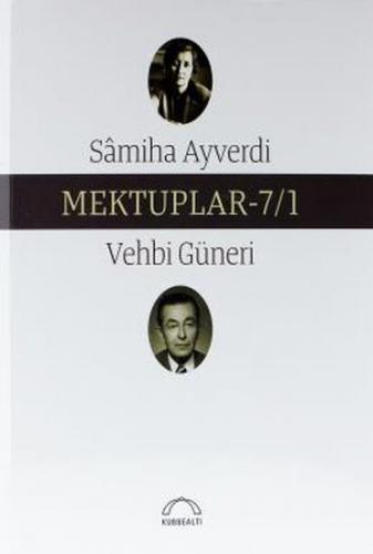 Mektuplar - 7 / 2 - Samiha Ayverdi - Kubbealtı Neşriyatı Yayıncılık