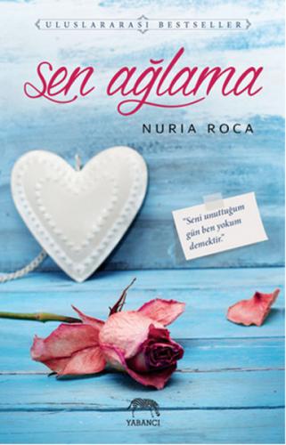 Sen Ağlama - Nuria Roca - Yabancı Yayınları