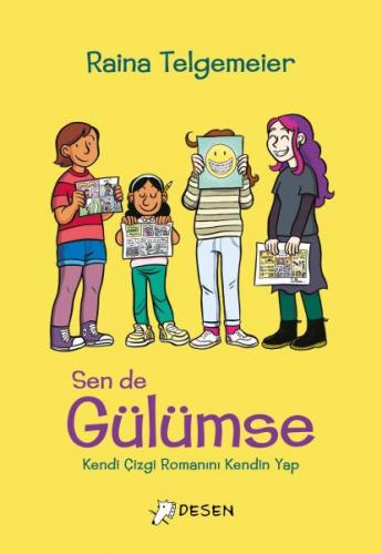 Sen De Gülümse - Raina Telgemeier - Desen Yayınları