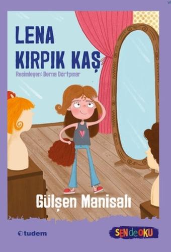 Sen de Oku - Lena Kırpık Kaş - Gülşen Manisalı - Tudem Yayınları