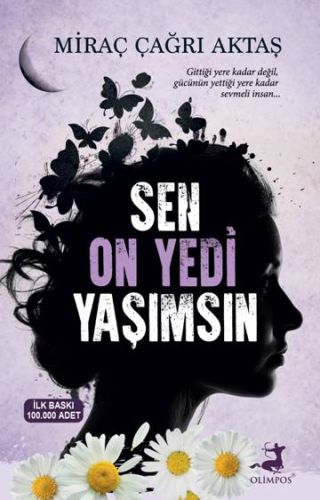 Sen On Yedi Yaşımsın - Miraç Çağrı Aktaş - Olimpos Yayınları
