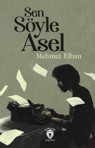 Sen Söyle Asel - Mehmet Elban - Dorlion Yayınları