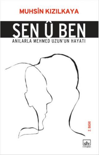 Sen Ü Ben - Muhsin Kızılkaya - İthaki Yayınları
