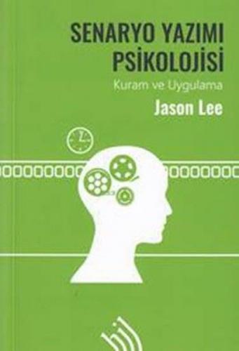 Senaryo Yazımı Psikolojisi - Jason Lee - Hil Yayınları
