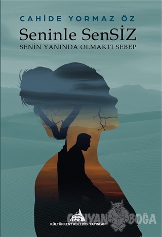 Seninle Sensiz - Cahide Yormaz Öz - Kültürkent Kuledibi Yayınları