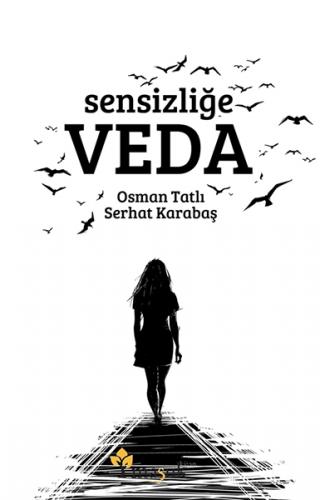 Sensizliğe Veda - Osman Tatlı - Maşuk Kitap