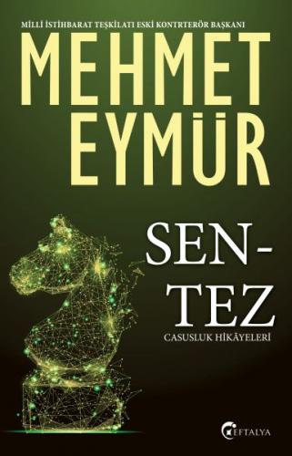 Sentez - Mehmet Eymür - Eftalya Kitap