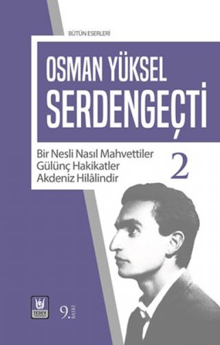 Serden Geçti 2 - Osman Yüksel Serdengeçti - Türk Edebiyatı Vakfı Yayın