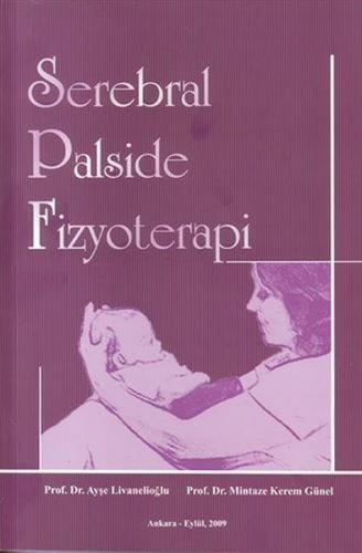 Serebral Palside Fizyoterapi - Ayşe Livanelioğlu - Hipokrat Kitabevi