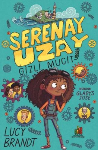 Serenay Uzay: Gizli Mucit - Lucy Brandt - Orman Kitap