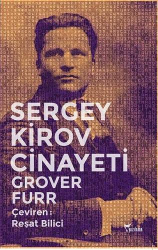 Sergey Kirov Cinayeti - Grover Furr - Yazılama Yayınevi