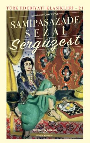Sergüzeşt (Ciltli) - Samipaşazade Sezai - İş Bankası Kültür Yayınları