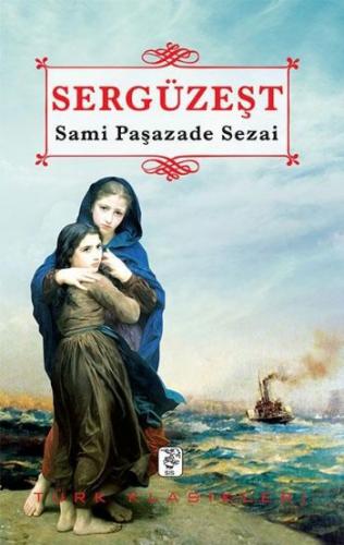 Sergüzeşt - Sami Paşazade Sezai - Sis Yayıncılık