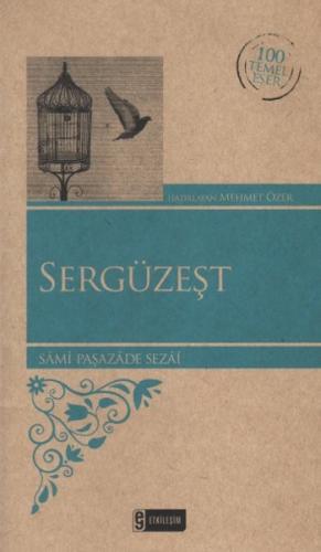 Sergüzeşt - Sami Paşazade Sezai - Etkileşim Yayınları