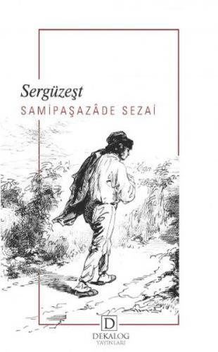 Sergüzeşt - Samipaşazade Sezai - Dekalog Yayınları