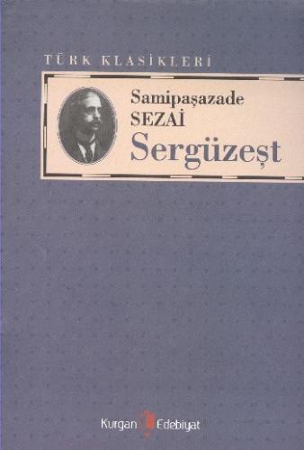 Sergüzeşt - Samipaşazade Sezai - Kurgan Edebiyat