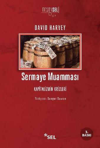 Sermaye Muamması - David Harvey - Sel Yayıncılık