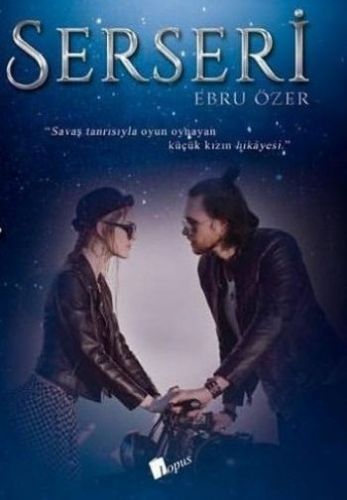 Serseri (Ciltli) - Ebru Özer - Lopus Yayınları