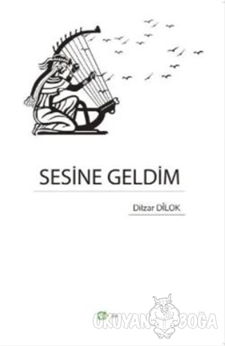 Sesine Geldim - Dilzar Dilok - Aram Yayınları