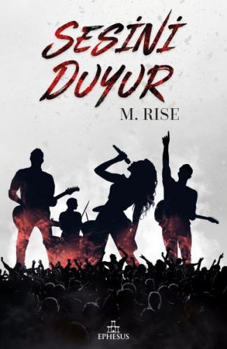 Sesini Duyur (Ciltli) - M. Rise - Ephesus Yayınları