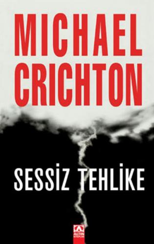 Sessiz Tehlike - Michael Crichton - Altın Kitaplar