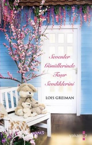 Sevenler Gönüllerinde Taşır Sevdiklerini - Lois Greiman - Yakamoz Yayı