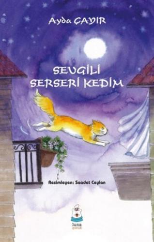 Sevgili Serseri Kedim - Ayda Çayır - Luna Yayınları