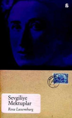 Sevgiliye Mektuplar - Rosa Luxemburg - Agora Kitaplığı