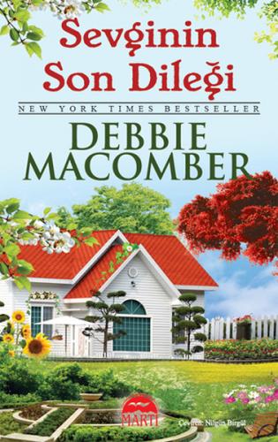 Sevginin Son Dileği - Debbie Macomber - Martı Yayınları