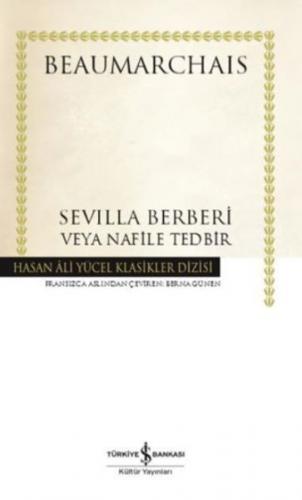 Sevilla Berberi Veya Nafile Tedbir (Ciltli) - Pierre Beaumarchais - İş