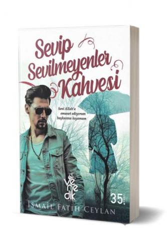 Sevip Sevilmeyenler Kahvesi - İsmail Fatih Ceylan - Venedik Yayınları