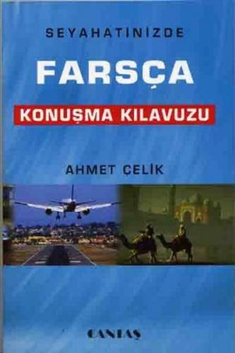 Farsça Konuşma Kılavuzu - Ahmet Çelik - Cantaş Yayınları
