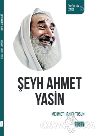 Şeyh Ahmet Yasin - Mehmet Hanifi Tosun - Sude Kitap