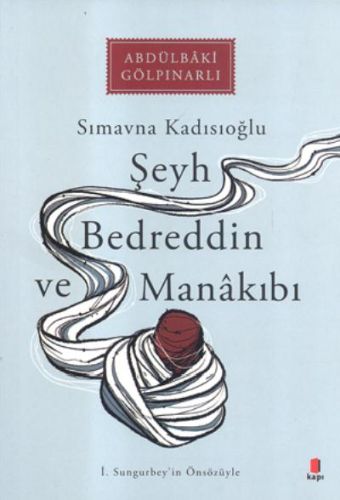 Şeyh Bedreddin ve Manakıbı - Abdülbaki Gölpınarlı - Kapı Yayınları