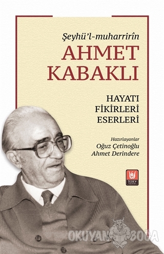 Şeyhü'l-Muharririn Ahmet Kabaklı - Oğuz Çetinoğlu - Türk Edebiyatı Vak