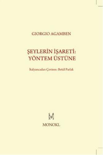 Şeylerin İşareti: Yöntem Üstüne - Giorgio Agamben - MonoKL
