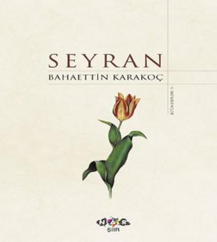 Seyran (Ciltli) - Bahaettin Karakoç - Nar Yayınları