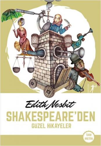 Shakespeare'den Güzel Hikayeler - Edith Nesbit - Alfa Yayınları